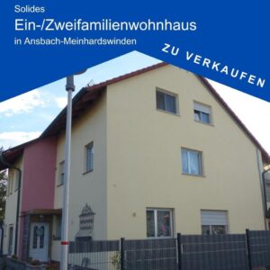 Großzügiges und sehr gepflegtes  Ein-/Zweifamilienwohnhaus in AN-Meinhardswinden