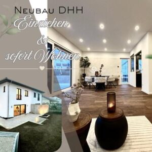 * Viel Wohnqualität - * Null Baustelle : Bezugsfertige & hochwertige Neubau DHH zum Erstbezug